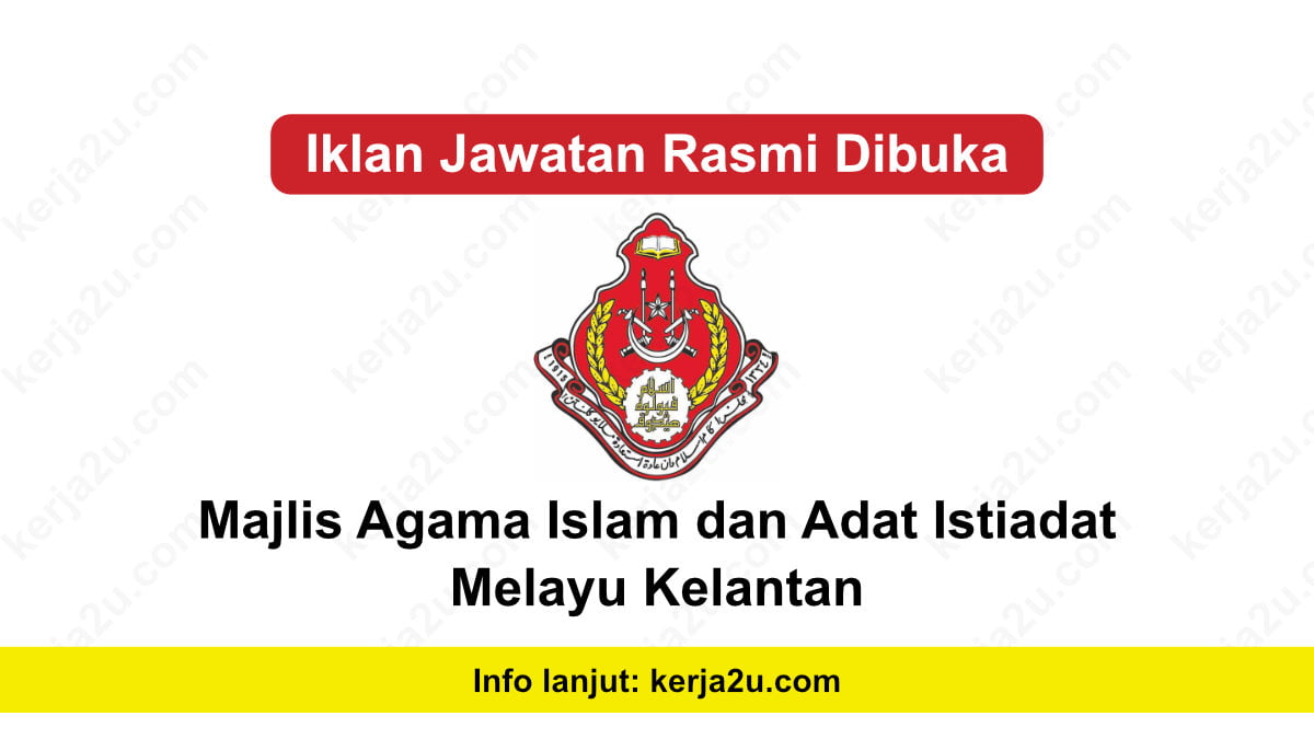 Kerja-Kosong-Majlis-Agama-Islam-dan-Adat-Istiadat-Melayu-Kelantan